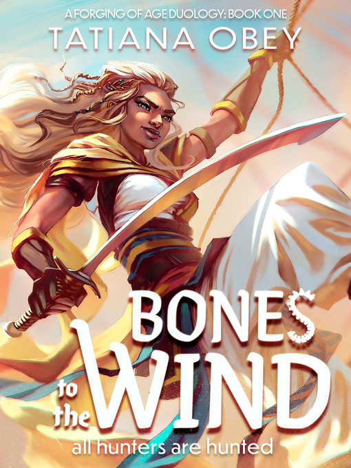 Title details for Bones to the Wind by Tatiana Obey - Available